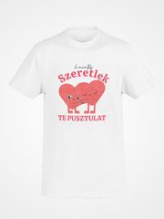 Töltsd be a képet Galéria nézetbe Szeretlek Te Pusztulat férfi póló