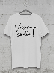 Töltsd be a képet Galéria nézetbe Vessem a szádba férfi póló