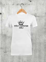 Töltsd be a képet Galéria nézetbe Apám a legnagyobb király női póló