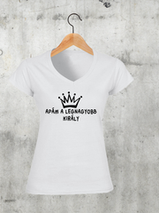 Töltsd be a képet Galéria nézetbe Apám a legnagyobb király V-nyakú női póló