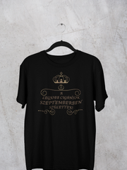 Töltsd be a képet Galéria nézetbe Király - A legjobb cigányok szeptemberben születtek férfi póló
