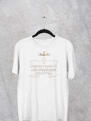 Töltsd be a képet Galéria nézetbe Királynő - A legjobb cigányok októberben születtek női póló
