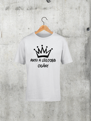 Töltsd be a képet Galéria nézetbe Anyu a legjobb cigány gyerek póló A
