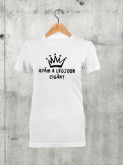 Töltsd be a képet Galéria nézetbe Apám a legjobb cigány női póló
