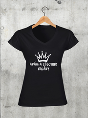 Töltsd be a képet Galéria nézetbe Apám a legjobb cigány V-nyakú női póló
