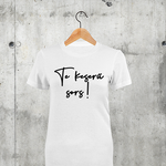 Töltsd be a képet Galéria nézetbe Te keserű sors Női póló
