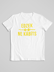 Töltsd be a képet Galéria nézetbe Edzek ne kábíts - Póló
