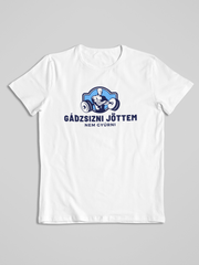 Töltsd be a képet Galéria nézetbe Gádzsizni jöttem - Póló
