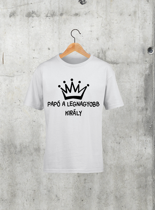Papó a legnagyobb király gyerek póló