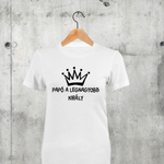 Töltsd be a képet Galéria nézetbe Papó a legnagyobb király női póló
